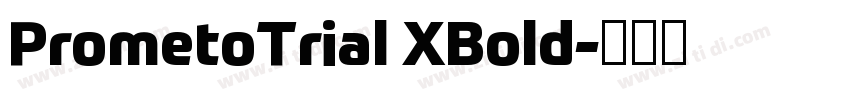 PrometoTrial XBold字体转换